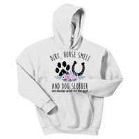 Dirt Horse Smell And Dog Slobber Are Always Good For The Soul Kids Hoodie