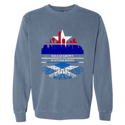 Dallas Half Scottish Roots Dallasite Texas Dallas Scotland F Gift Garment-Dyed Sweatshirt