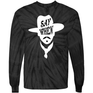 Doc Holliday Say When Tie-Dye Long Sleeve Shirt