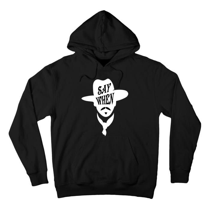 Doc Holliday Say When Tall Hoodie