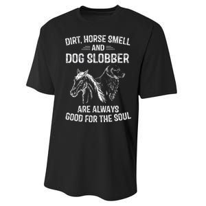 Dirt Horse Smell and Dog Slobber Gifts Performance Sprint T-Shirt