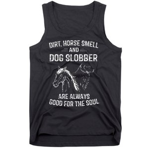 Dirt Horse Smell and Dog Slobber Gifts Tank Top