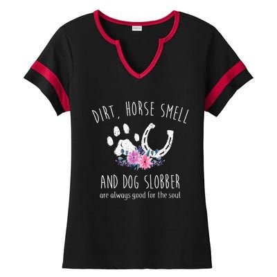 Dirt Horse Smell And Dog Slobber Horse Lover Ladies Halftime Notch Neck Tee