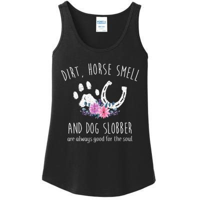 Dirt Horse Smell And Dog Slobber Horse Lover Ladies Essential Tank