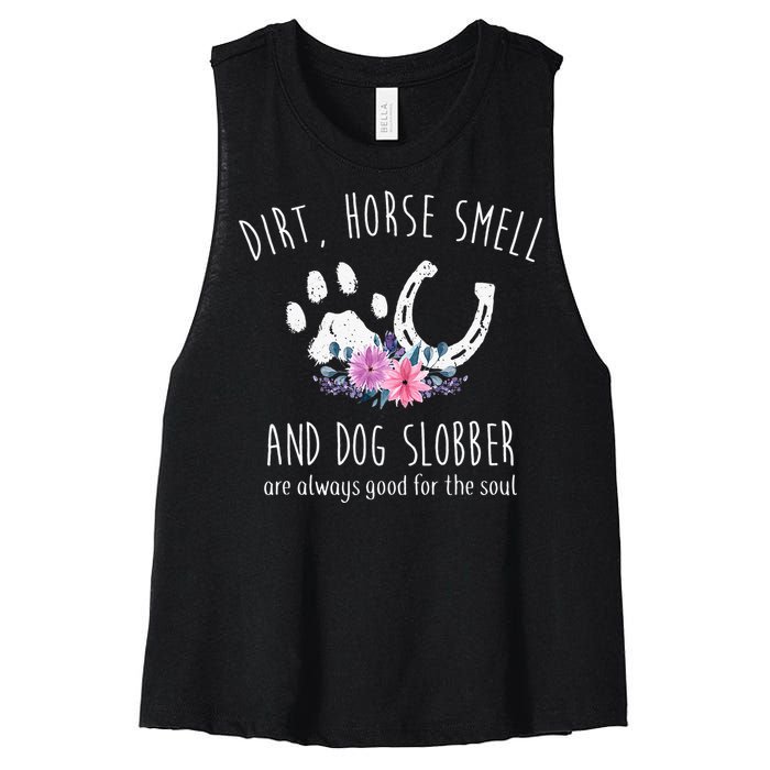 Dirt Horse Smell And Dog Slobber Horse Lover Women's Racerback Cropped Tank