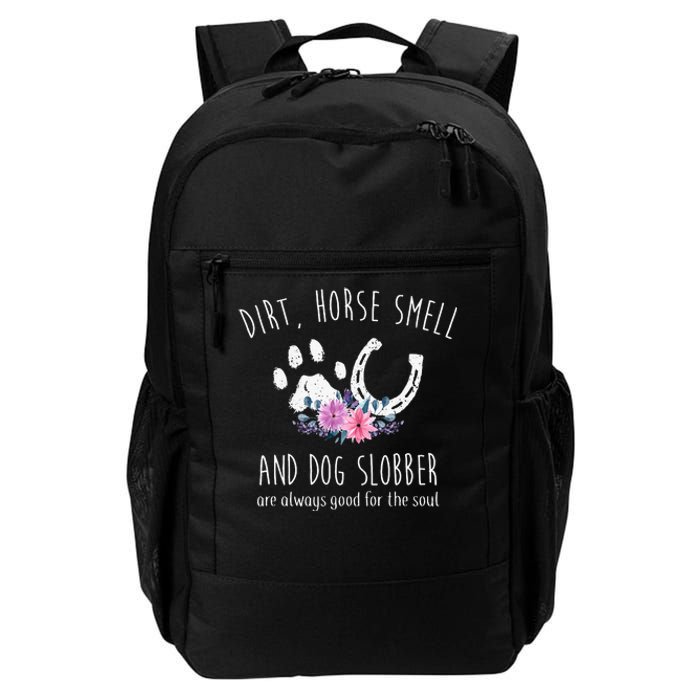 Dirt Horse Smell And Dog Slobber funny Horse Daily Commute Backpack