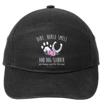 Dirt Horse Smell And Dog Slobber funny Horse 7-Panel Snapback Hat