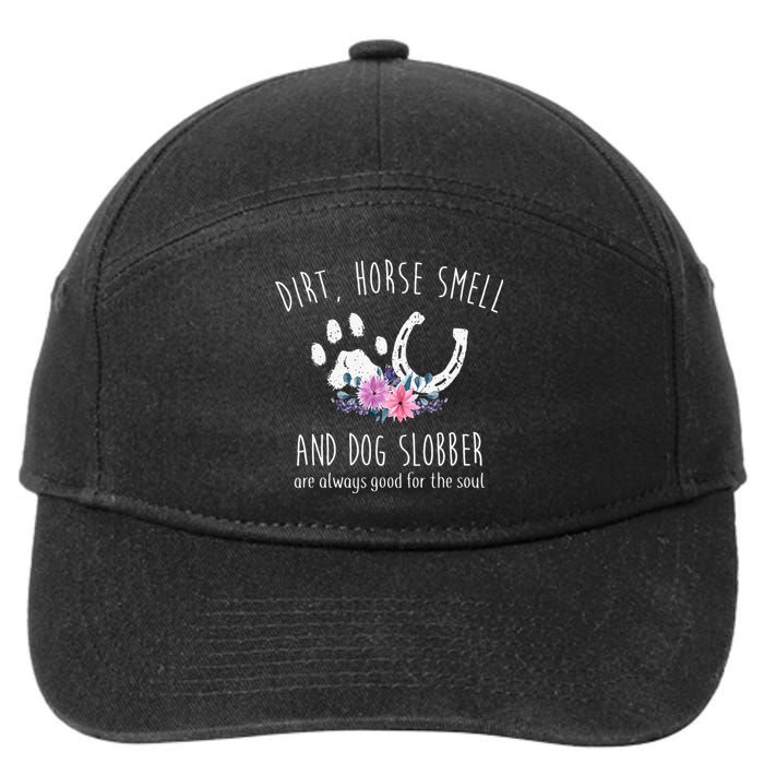 Dirt Horse Smell And Dog Slobber funny Horse 7-Panel Snapback Hat