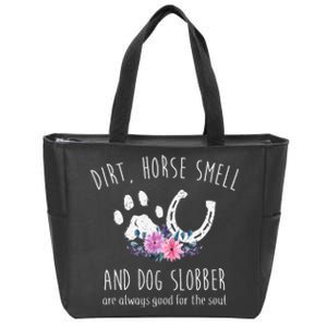 Dirt Horse Smell And Dog Slobber funny Horse Zip Tote Bag