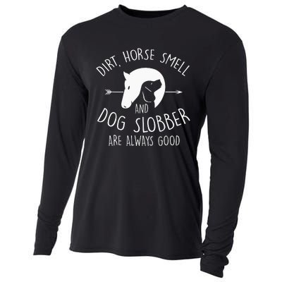 Dirt Horse Smell & Dog Slobber Horse Lover Gift Cooling Performance Long Sleeve Crew