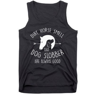 Dirt Horse Smell & Dog Slobber Horse Lover Gift Tank Top