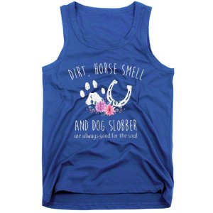 Dirt Horse Smell And Dog Slobber Tank Top