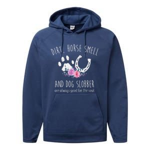 Dirt Horse Smell And Dog Slobber Performance Fleece Hoodie