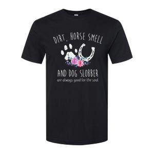 Dirt Horse Smell And Dog Slobber Softstyle CVC T-Shirt