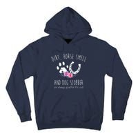 Dirt Horse Smell And Dog Slobber Horse Lover Tall Hoodie