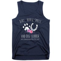 Dirt Horse Smell And Dog Slobber Horse Lover Tank Top