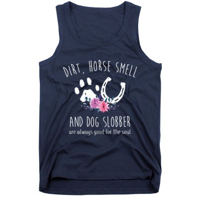 Dirt Horse Smell And Dog Slobber Horse Lover Tank Top