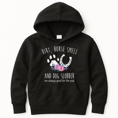 Dirt Horse Smell And Dog Slobber Horse Lover Kids Hoodie