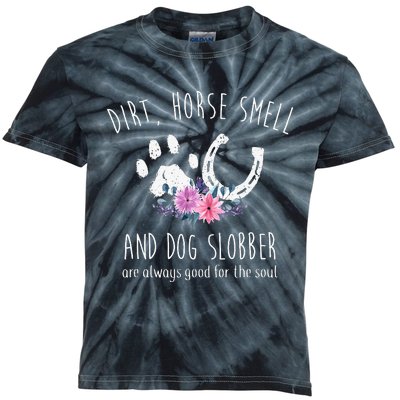 Dirt Horse Smell And Dog Slobber Horse Lover Kids Tie-Dye T-Shirt