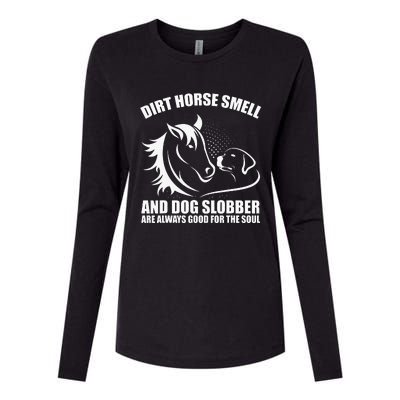 Dirt Horse Smell And Dog Slobber Horse Lover Womens Cotton Relaxed Long Sleeve T-Shirt