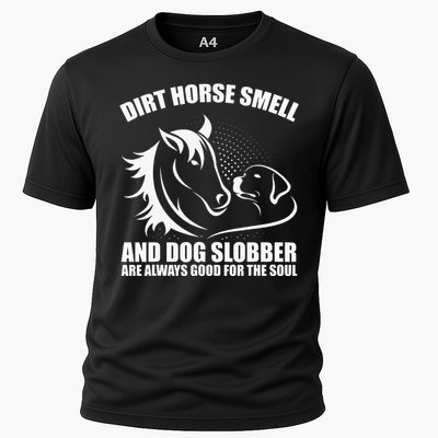 Dirt Horse Smell And Dog Slobber Horse Lover Cooling Performance Crew T-Shirt