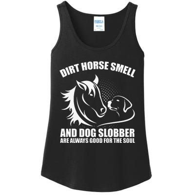 Dirt Horse Smell And Dog Slobber Horse Lover Ladies Essential Tank