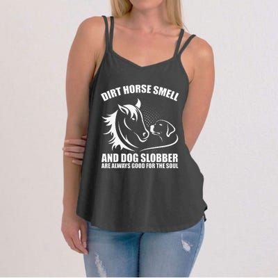 Dirt Horse Smell And Dog Slobber Horse Lover Women's Strappy Tank