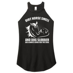 Dirt Horse Smell And Dog Slobber Horse Lover Women's Perfect Tri Rocker Tank