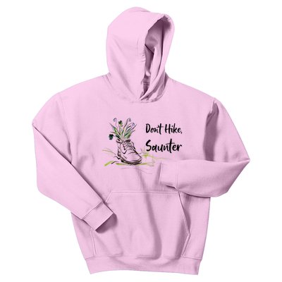 Don't Hike Saunter Inspired By Scottish Gift American Naturalist Gift Kids Hoodie