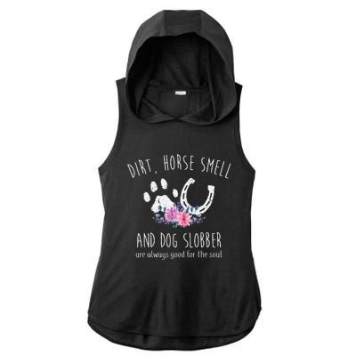 Dirt Horse Smell And Dog Slobber Horse Lover Ladies PosiCharge Tri-Blend Wicking Draft Hoodie Tank