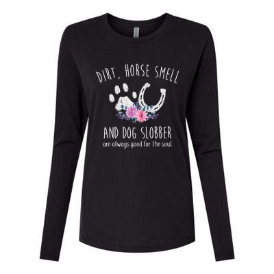 Dirt Horse Smell And Dog Slobber Horse Lover Womens Cotton Relaxed Long Sleeve T-Shirt