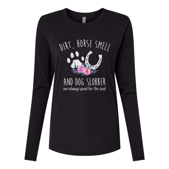 Dirt Horse Smell And Dog Slobber Horse Lover Womens Cotton Relaxed Long Sleeve T-Shirt