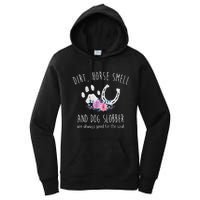 Dirt Horse Smell And Dog Slobber Horse Lover Women's Pullover Hoodie