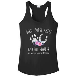 Dirt Horse Smell And Dog Slobber Horse Lover Ladies PosiCharge Competitor Racerback Tank