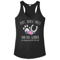 Dirt Horse Smell And Dog Slobber Horse Lover Ladies PosiCharge Competitor Racerback Tank