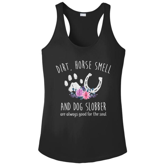 Dirt Horse Smell And Dog Slobber Horse Lover Ladies PosiCharge Competitor Racerback Tank