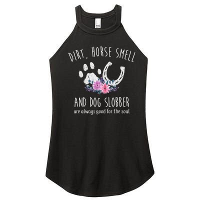 Dirt Horse Smell And Dog Slobber Horse Lover Women's Perfect Tri Rocker Tank