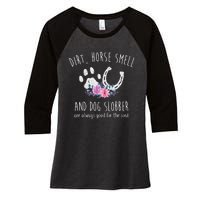 Dirt Horse Smell And Dog Slobber Horse Lover Women's Tri-Blend 3/4-Sleeve Raglan Shirt