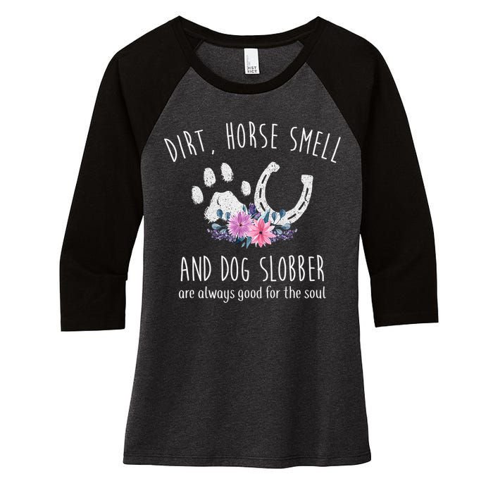 Dirt Horse Smell And Dog Slobber Horse Lover Women's Tri-Blend 3/4-Sleeve Raglan Shirt