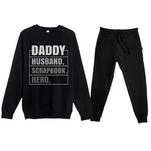 Daddy Husband Scrapbook Hero Funny Scrapbook Father's Day Gift Premium Crewneck Sweatsuit Set