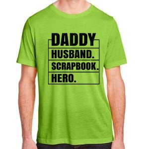 Daddy Husband Scrapbook Hero Funny Scrapbook Father's Day Gift Adult ChromaSoft Performance T-Shirt