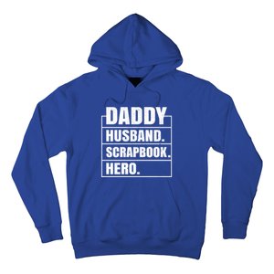 Daddy Husband Scrapbook Hero Funny Scrapbook Father's Day Gift Hoodie