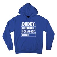 Daddy Husband Scrapbook Hero Funny Scrapbook Father's Day Gift Hoodie