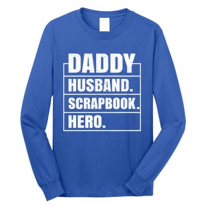 Daddy Husband Scrapbook Hero Funny Scrapbook Father's Day Gift Long Sleeve Shirt