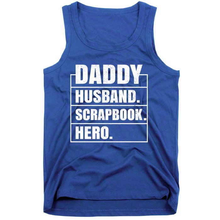 Daddy Husband Scrapbook Hero Funny Scrapbook Father's Day Gift Tank Top