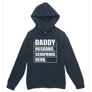 Daddy Husband Scrapbook Hero Funny Scrapbook Father's Day Gift Urban Pullover Hoodie