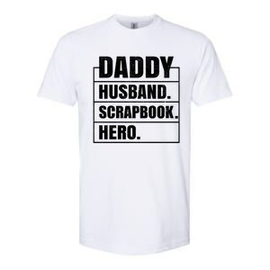 Daddy Husband Scrapbook Hero Funny Scrapbook Father's Day Gift Softstyle CVC T-Shirt