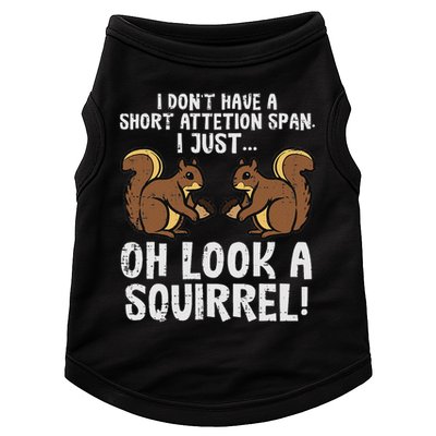 Dont Have Short Attention Span Look Squirrel Doggie Tank