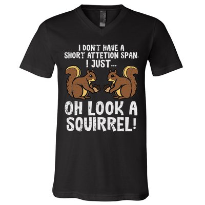 Dont Have Short Attention Span Look Squirrel V-Neck T-Shirt