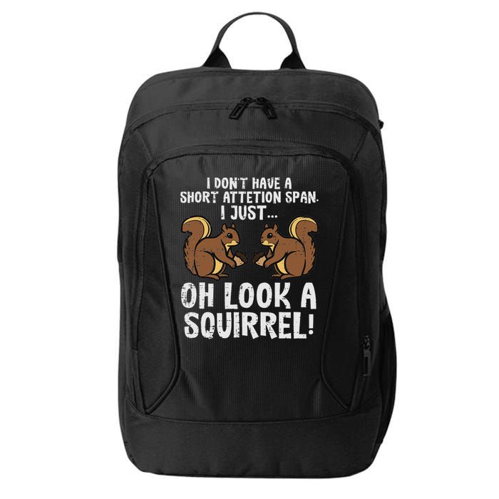 Dont Have Short Attention Span Look Squirrel City Backpack